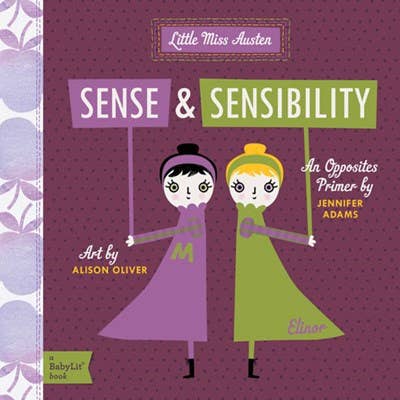 Children's Book, Sense & Sensibility: A BabyLit Opposites Primer